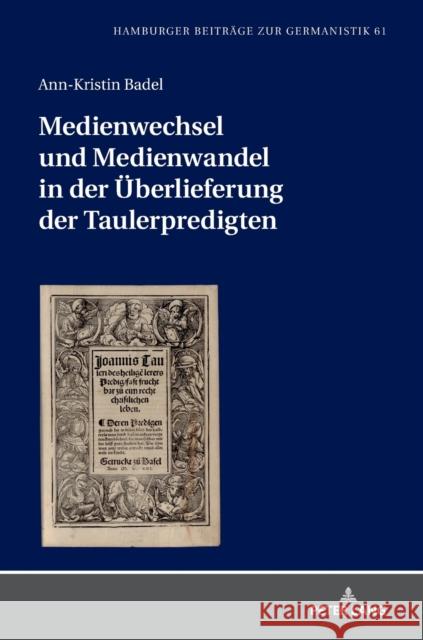 Medienwechsel Und Medienwandel in Der Ueberlieferung Der Taulerpredigten Jahn, Bernhard 9783631777695 Peter Lang (JL)
