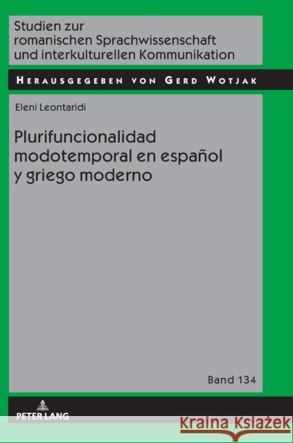 Plurifuncionalidad Modotemporal En Español Y Griego Moderno Wotjak, Gerd 9783631778319 Peter Lang (JL)