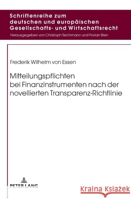 Mitteilungspflichten Bei Finanzinstrumenten Nach Der Novellierten Transparenz-Richtlinie Teichmann, Christoph 9783631779712