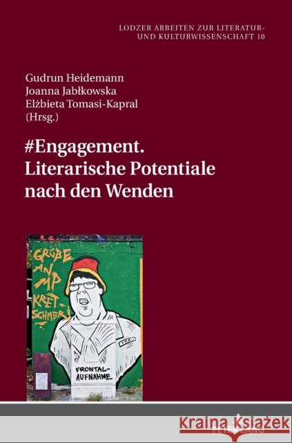 #Engagement. Literarische Potentiale Nach Den Wenden: Band 1 Heidemann, Gudrun 9783631780411 Peter Lang Gmbh, Internationaler Verlag Der W