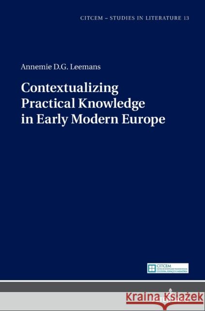 Contextualizing Practical Knowledge in Early Modern Europe Greenfield, John Thomas 9783631780442