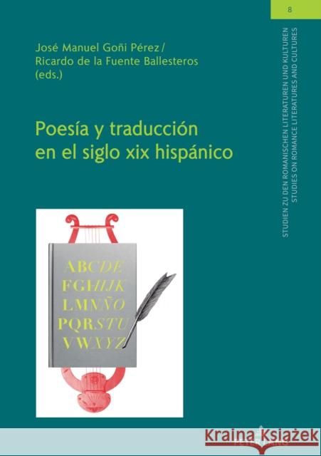 Poesía Y Traducción En El Siglo XIX Hispánico Von Tschilschke, Christian 9783631781661