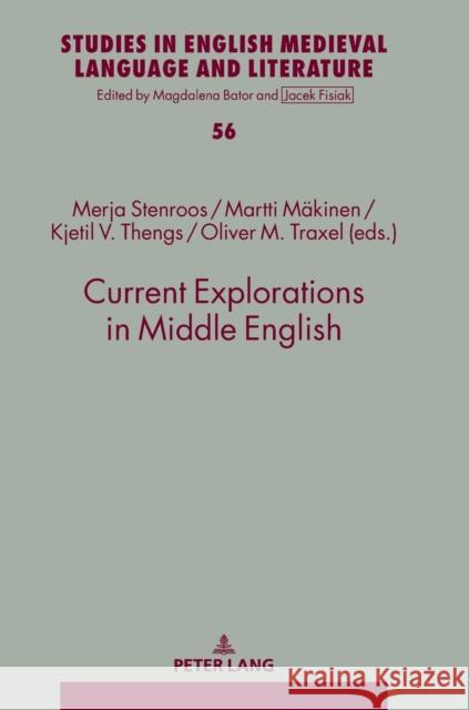Current Explorations in Middle English: Selected Papers from the 10th International Conference on Middle English (Icome), University of Stavanger, Nor Bator, Magdalena 9783631782057 Peter Lang AG