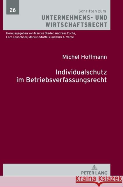 Individualschutz Im Betriebsverfassungsrecht Stoffels, Markus 9783631782149 Peter Lang Gmbh, Internationaler Verlag Der W