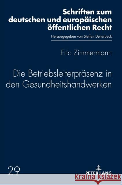 Die Betriebsleiterpraesenz in Den Gesundheitshandwerken Detterbeck, Steffen 9783631784204