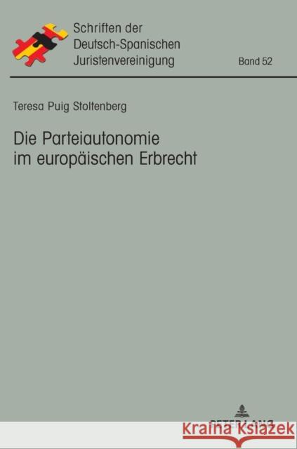 Die Parteiautonomie Im Europaeischen Erbrecht Deutsch-Spanische 9783631784242 Peter Lang Gmbh, Internationaler Verlag Der W