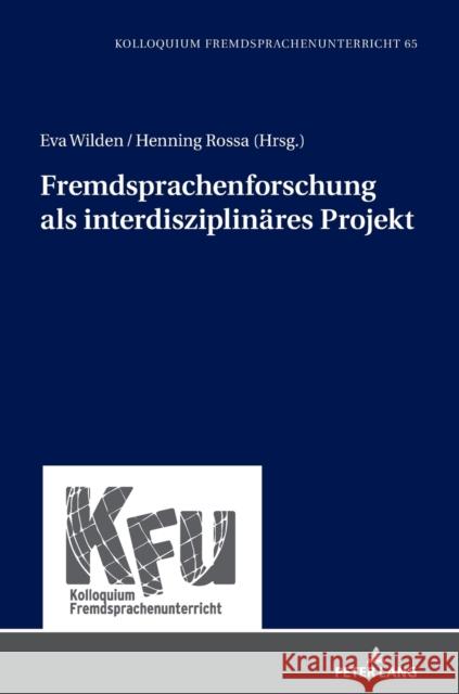 Fremdsprachenforschung ALS Interdisziplinaeres Projekt Schmelter, Lars 9783631784570