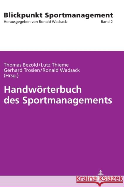 Handwoerterbuch Des Sportmanagements Bezold, Thomas 9783631785188 Peter Lang Gmbh, Internationaler Verlag Der W