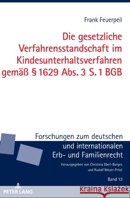Die Gesetzliche Verfahrensstandschaft Im Kindesunterhaltsverfahren Gemaeß § 1629 Abs. 3 S. 1 Bgb Eberl-Borges, Christina 9783631786949