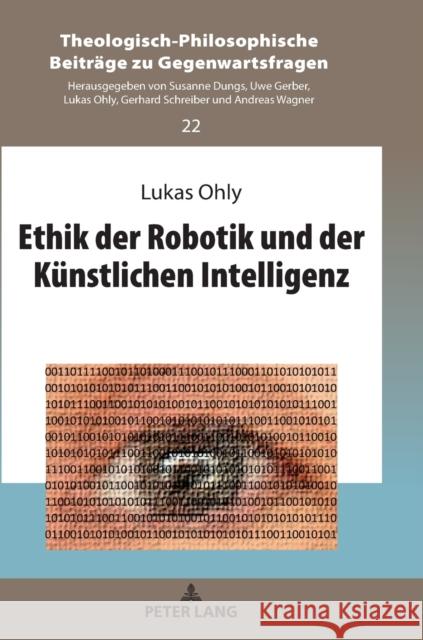 Ethik Der Robotik Und Der Kuenstlichen Intelligenz Ohly, Lukas 9783631788448