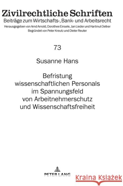 Befristung Wissenschaftlichen Personals Im Spannungsfeld Von Arbeitnehmerschutz Und Wissenschaftsfreiheit Oetker, Hartmut 9783631789476