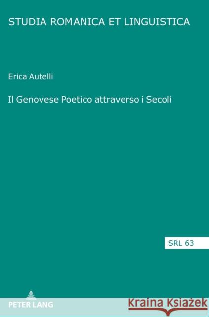 Il Genovese Poetico Attraverso I Secoli Erica Autelli 9783631790359 Peter Lang Gmbh, Internationaler Verlag Der W