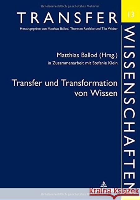 Transfer Und Transformation Von Wissen Ballod, Matthias 9783631791455 Peter Lang Gmbh, Internationaler Verlag Der W