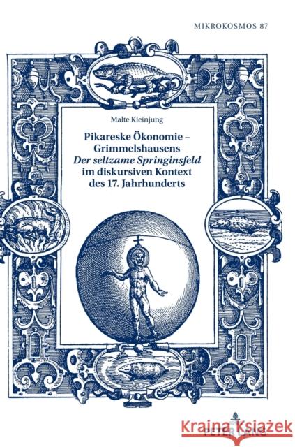 Pikareske Ökonomie - Grimmelshausens Der seltzame Springinsfeld im diskursiven Kontext des 17. Jahrhunderts Waltenberger, Michael 9783631793534