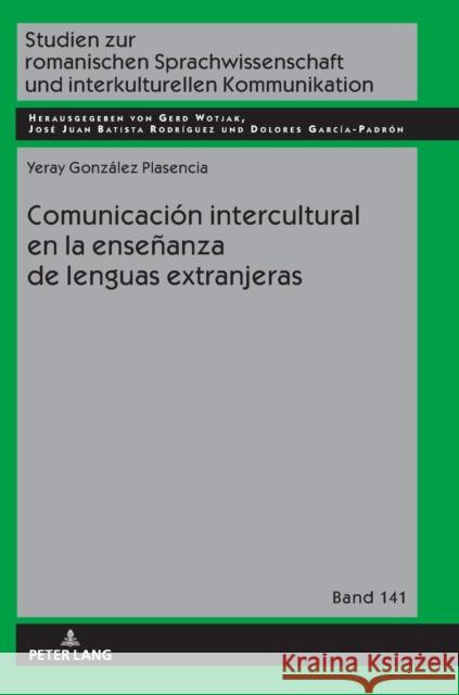Comunicación Intercultural En La Enseñanza de Lenguas Extranjeras Wotjak, Gerd 9783631794593 Peter Lang Gmbh, Internationaler Verlag Der W