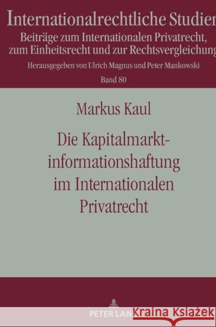 Die Kapitalmarktinformationshaftung Im Internationalen Privatrecht Mankowski, Peter 9783631794791