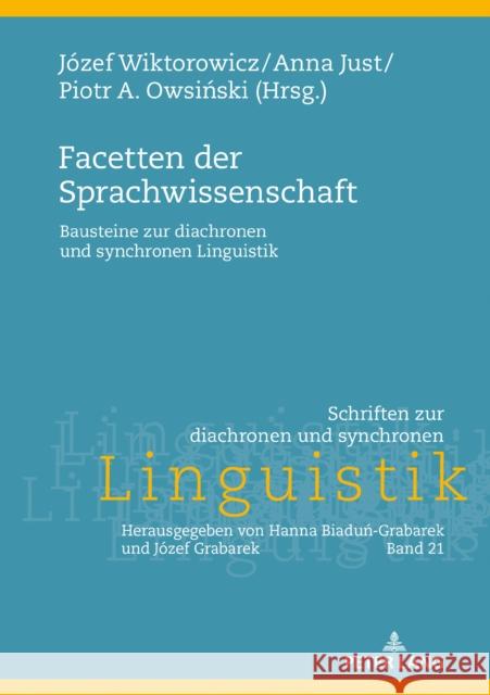 Facetten Der Sprachwissenschaft: Bausteine Zur Diachronen Und Synchronen Linguistik Biadun-Grabarek, Hanna 9783631795262 Peter Lang Gmbh, Internationaler Verlag Der W