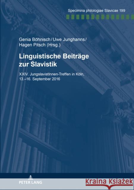 Linguistische Beitraege Zur Slavistik: XXV. Jungslavistinnen-Treffen in Goettingen, 13.-16. September 2016 Böhnisch, Genia 9783631795750 Peter Lang (JL)