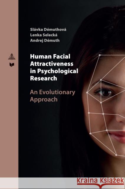 Human Facial Attractiveness in Psychological Research: An Evolutionary Approach D Lenka Seleck 9783631797723 Peter Lang Gmbh, Internationaler Verlag Der W