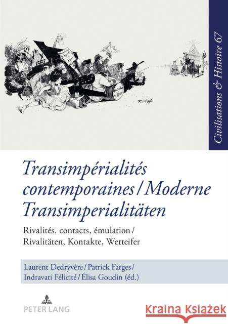 Transimpérialités Contemporaines / Moderne Transimperialitaeten: Rivalités, Contacts, Émulation / Rivalitaeten, Kontakte, Wetteifer Puschner, Uwe 9783631798171