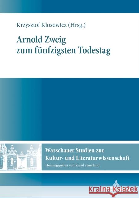 Arnold Zweig Zum Fuenfzigsten Todestag Sauerland, Karol 9783631798904 Peter Lang Gmbh, Internationaler Verlag Der W
