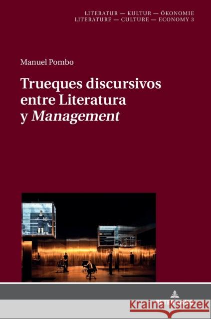 Trueques Discursivos Entre Literatura Y «Management» Sánchez, Yvette 9783631798966 Peter Lang (JL)