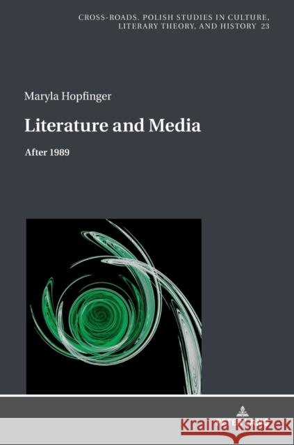 Literature and Media: After 1989 Nycz, Ryszard 9783631800553 Peter Lang AG