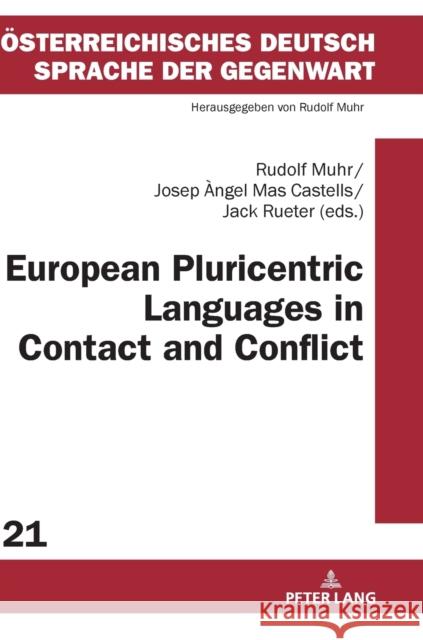 European Pluricentric Languages in Contact and Conflict Rudolf Muhr Josep Angel Ma Jack Rueter 9783631802977 Peter Lang Gmbh, Internationaler Verlag Der W