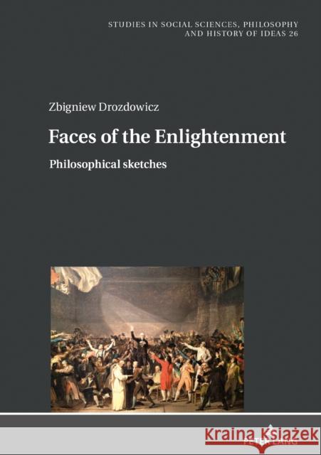 Faces of the Enlightenment: Philosophical Sketches Paz, Boguslaw 9783631803912