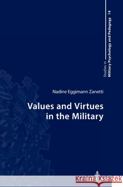Values and Virtues in the Military Annen, Hubert 9783631803950 Peter Lang (JL)