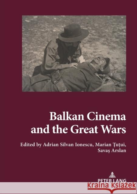 Balkan Cinema and the Great Wars: Our Story  9783631803967 Peter Lang AG