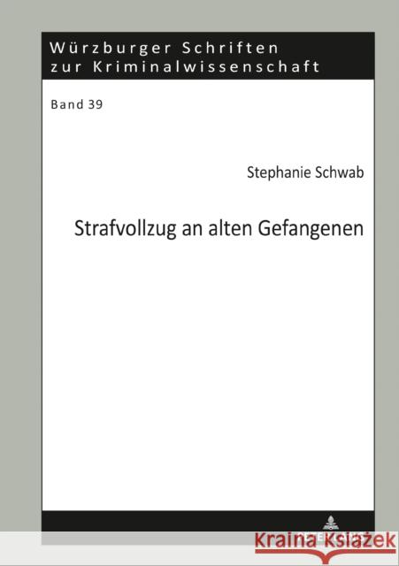 Strafvollzug an Alten Gefangenen Laubenthal, Klaus 9783631804162