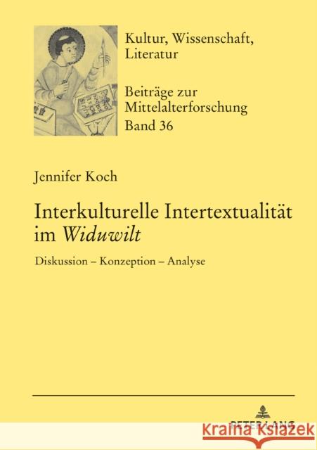 Interkulturelle Intertextualitaet Im «Widuwilt»: Diskussion - Konzeption - Analyse Bein, Thomas 9783631805046 Peter Lang (JL)