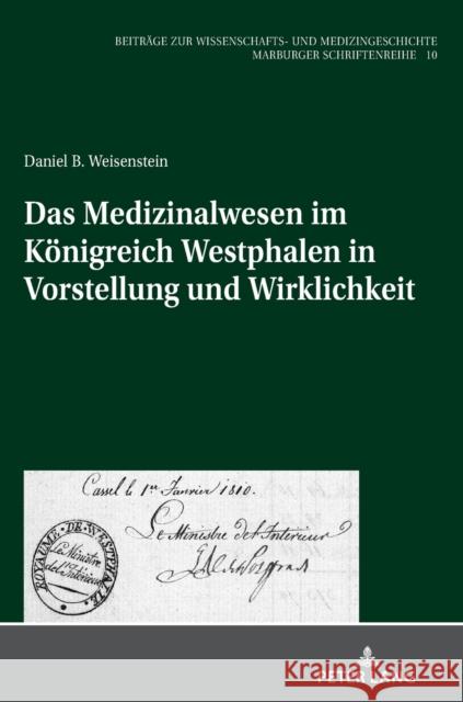 Das Medizinalwesen Im Koenigreich Westphalen in Vorstellung Und Wirklichkeit Sahmland, Irmtraud 9783631807170