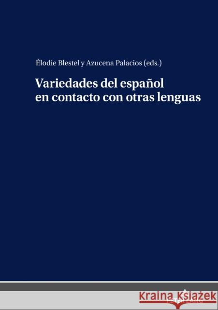 Variedades del Español En Contacto Con Otras Lenguas López Serena, Araceli 9783631807538 Peter Lang AG
