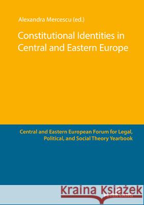 Constitutional Identities in Central and Eastern Europe Alexandra Mercescu   9783631807965 Peter Lang AG