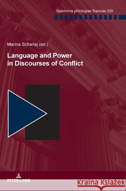 Language and Power in Discourses of Conflict Marina Scharlaj 9783631811443 Peter Lang Gmbh, Internationaler Verlag Der W