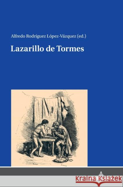 Lazarillo de Tormes Alfredo Rodríguez López-Vázquez 9783631813164