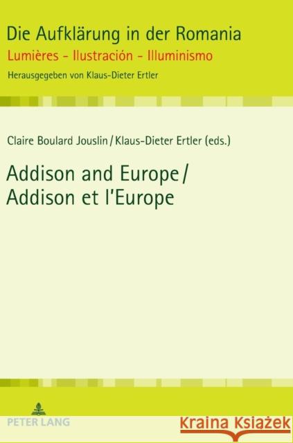 Addison and Europe / Addison et l'Europe Claire Boulard Klaus-Dieter Ertler  9783631813591 Peter Lang AG