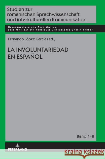 La Involuntariedad En Español Wotjak, Gerd 9783631813898