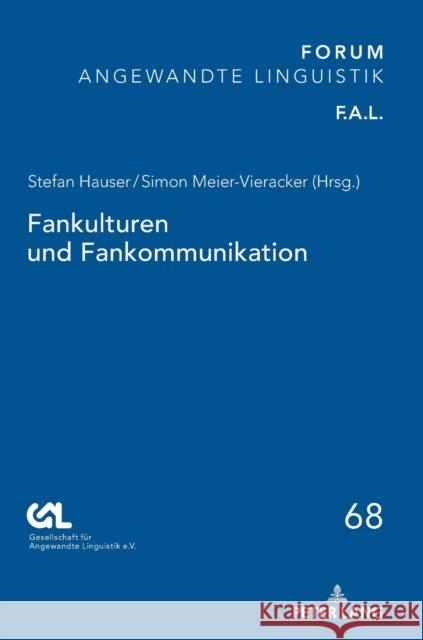 Fankulturen und Fankommunikation Gesell Für Angewandte Linguistik E V 9783631814215 Peter Lang AG