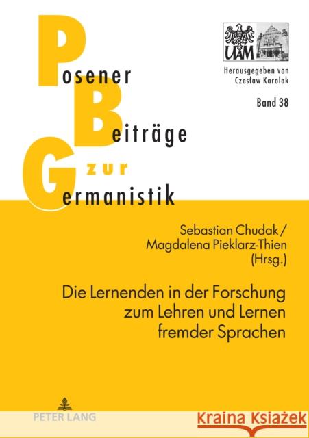 Die Lernenden in Der Forschung Zum Lehren Und Lernen Fremder Sprachen Sebastian Chudak Magdalena Pieklarz-Thien  9783631815922