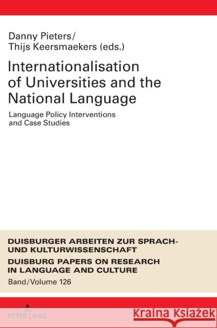 Internationalization of Universities and the National Language: Language Policy Interventions and Case Studies Polzenhagen, Frank 9783631816868 Peter Lang AG