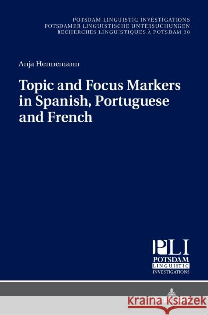 Topic and Focus Markers in Spanish, Portuguese and French Hassler, Gerda 9783631818893