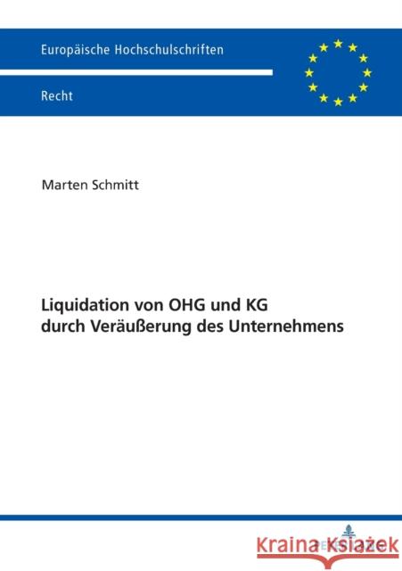 Liquidation von OHG und KG durch Veräußerung des Unternehmens Schmitt, Marten 9783631819425 Peter Lang Gmbh, Internationaler Verlag Der W