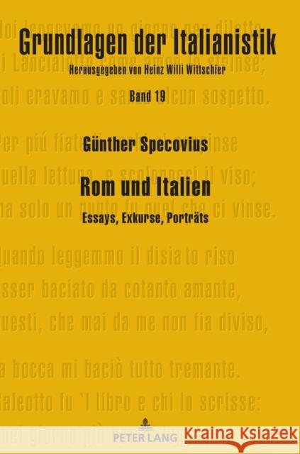 ROM Und Italien: Essays, Exkurse, Portraets Wittschier, Heinz Willi 9783631819982 Peter Lang AG