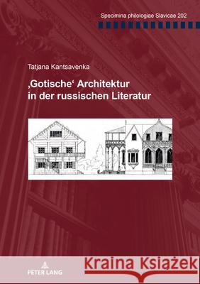 'Gotische' Architektur in Der Russischen Literatur Kuße, Holger 9783631823507