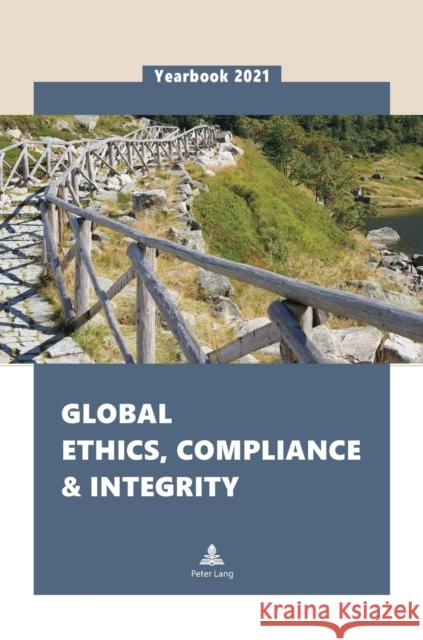 Global Ethics, Compliance & Integrity Yearbook 2021 Bartosz Makowicz 9783631829356 Peter Lang Gmbh, Internationaler Verlag Der W