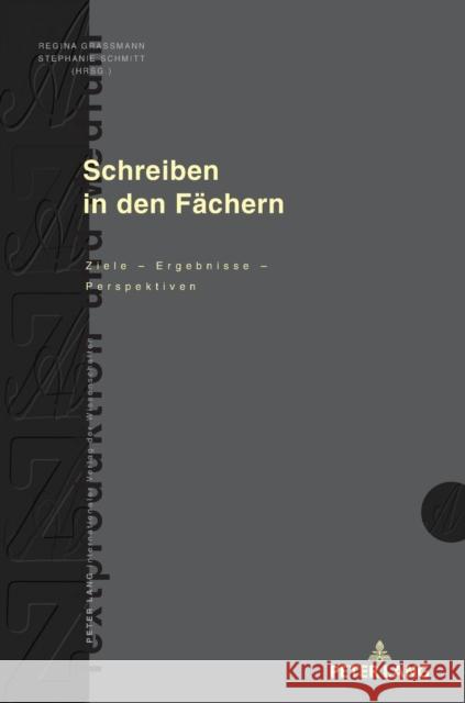 Schreiben in den Fächern; Ziele - Ergebnisse - Perspektiven Knorr, Dagmar 9783631829820 Peter Lang Gmbh, Internationaler Verlag Der W