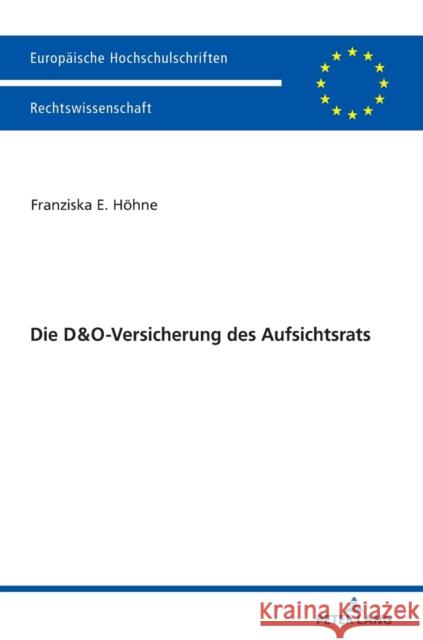 Die D&o-Versicherung Des Aufsichtsrats H 9783631831229 Peter Lang Gmbh, Internationaler Verlag Der W